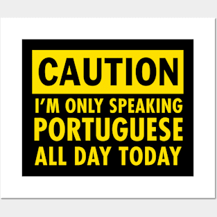 I am only speaking Portuguese Posters and Art